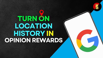 How To Turn On Location History In Google Opinion Rewards