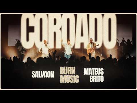 Mateus Brito, Salvaon & Burn Music - Coroado (Ao Vivo)