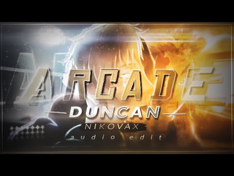 Arcade Duncan Edit Audio