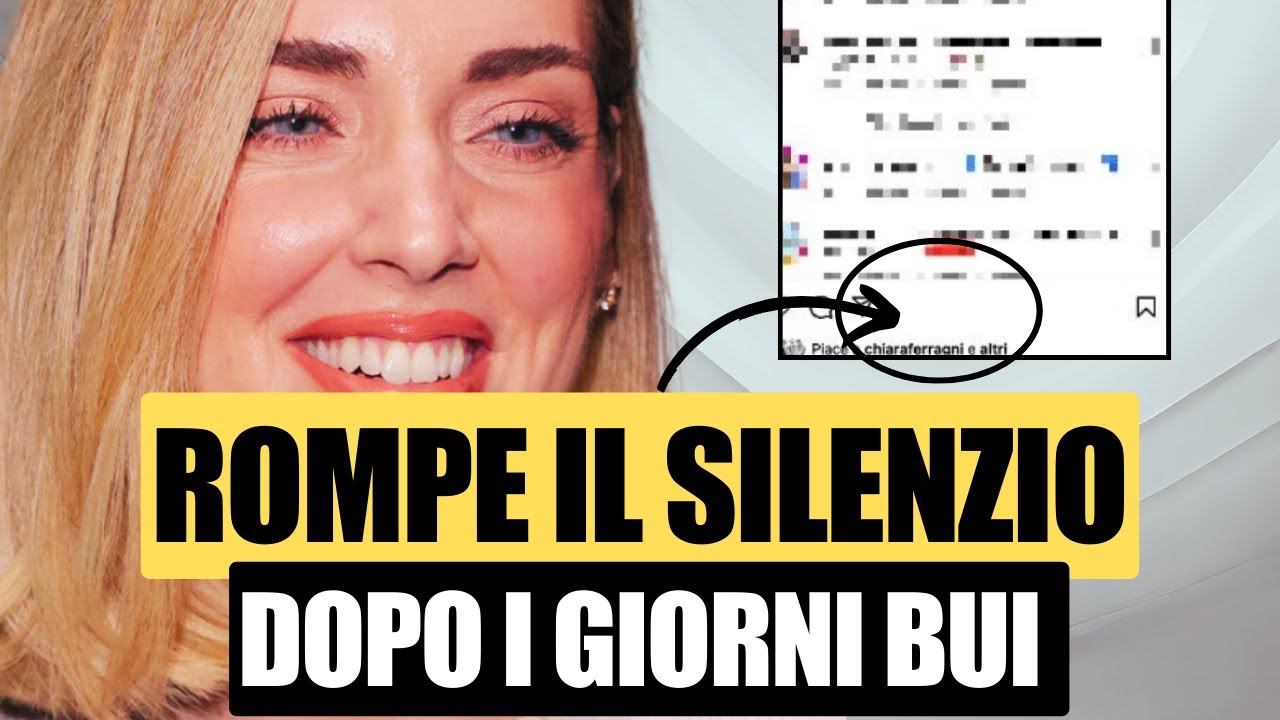 🟡 CHIARA FERRAGNI ROMPE IL SILENZIO SOCIAL! - YouTube