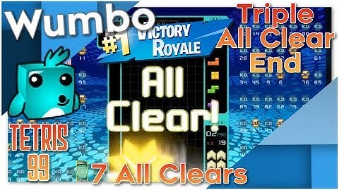 Tetris 99 - Triple All Clear End - 7 All Clears - Epic #1 Victory Royale
