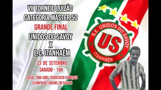 Torneio Luizão 2023 Final 1° Unidos do Savoy X E.C. Itanhaém