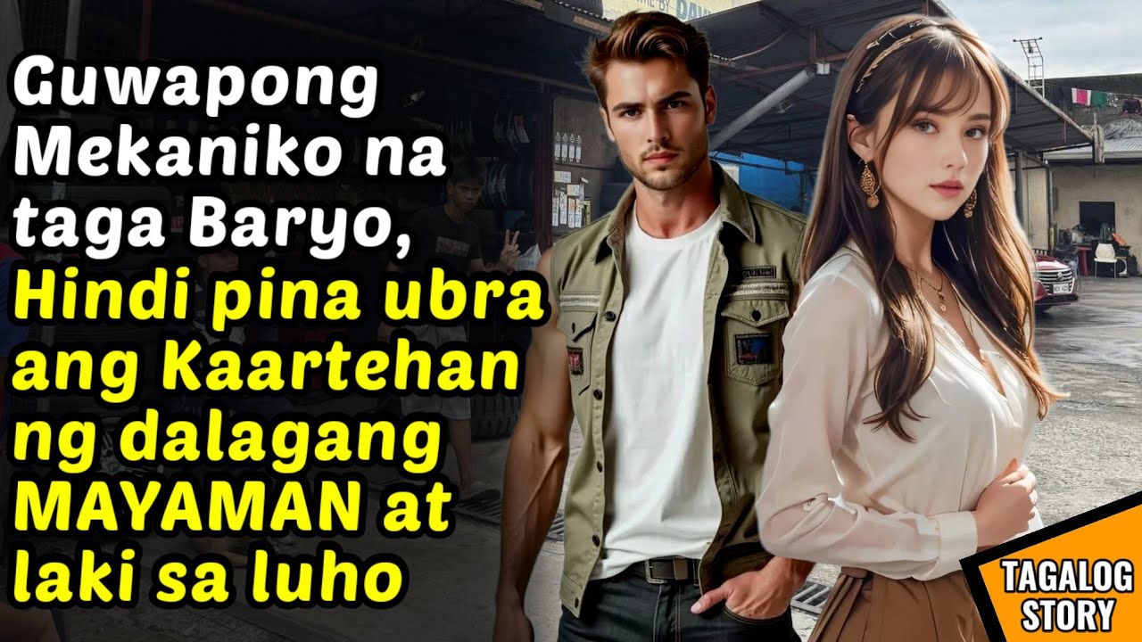 GUWAPONG MEKANIKO PINATINO ANG DALAGANG MAARTE AT LAKI SA LUHO / KWENTONG BILYONARYO