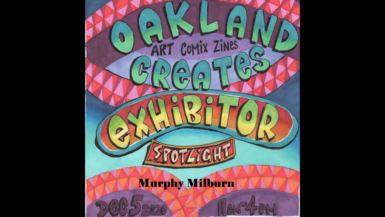 Oakland Creates 2020 Exhibitor Spotlight Murphy Milburn