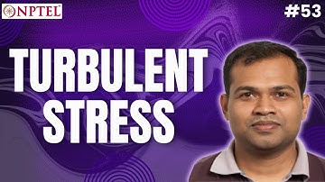 #53 Turbulent Stress & Turbulent Shear Layer | Fluid & Particle Mechanics