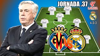 VILLARREAL VS REAL MADRID | REAL MADRID POTENTIAL STARTING LINEUP LA LIGA 2024 JORNADA 37