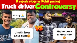 R rajesh vlogs and Rohit controversy😡,r rajesh vlogs rohit fight,truck driver controversy