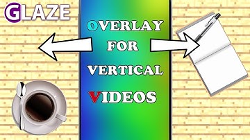 How To Make An Overlay For Vertical Videos On Android!