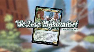 Hardly Highlander 🪷 | Episode 41 - We Love Highlander! (and so can you) | a Raise MTG Podcast