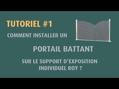 [Tutoriel #1] Comment installer un portail battant sur le support d'exposition individuel ROY ?