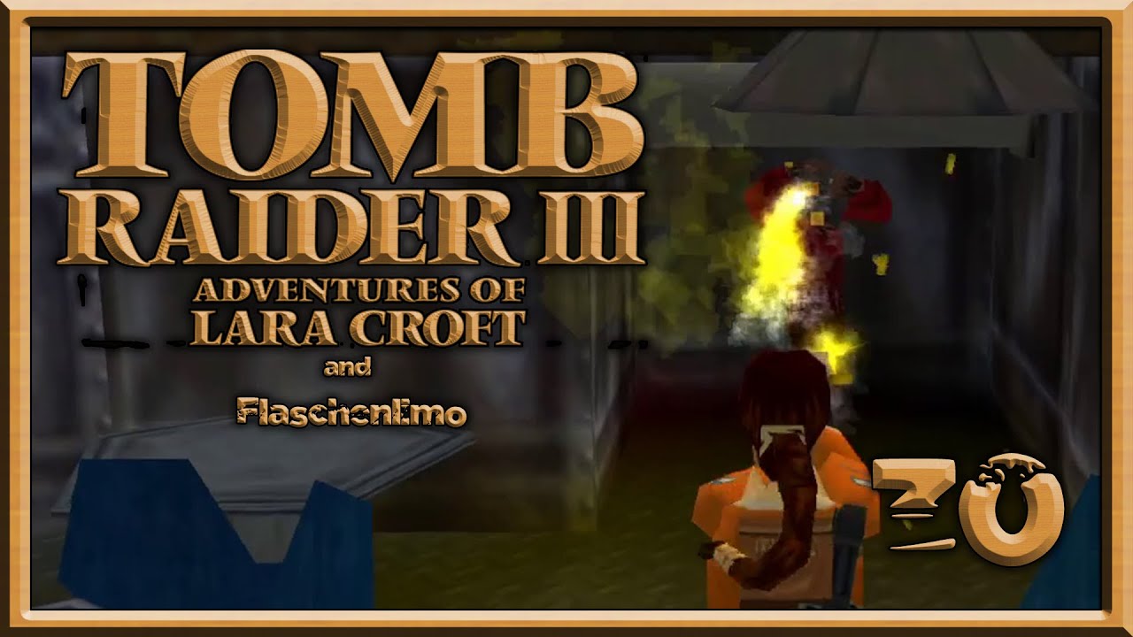 Voll im Flow hier! - Tomb Raider III | 30