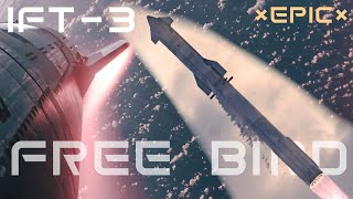 *EPIC* #starship IFT - 3 CINEMATIC [FREE BIRD COVER] Resimi