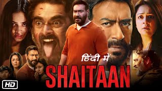 Shaitaan Full HD Movie Hindi |  Ajay Devgn | Janki B | R. Madhavan | Jyothika | Story Explanation