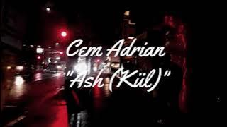 Cem Adrian 'Ash (Kül)' [Lyrics with English Subtitles]