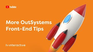 More OutSystems Front-End Tips - Masterclass #35