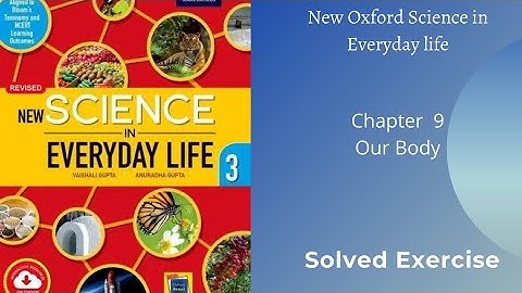 Class 3 | Chapter 9 | Our Body | New Oxford Science in Everyday life