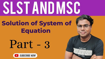All About Linear Algebra #slst Solution of System of Equation: Part -3