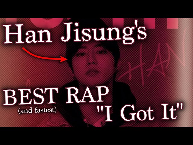 WHY Han Jisung's I Got It is his BEST VERSE EVER (and fastest) [Breakdown] class=