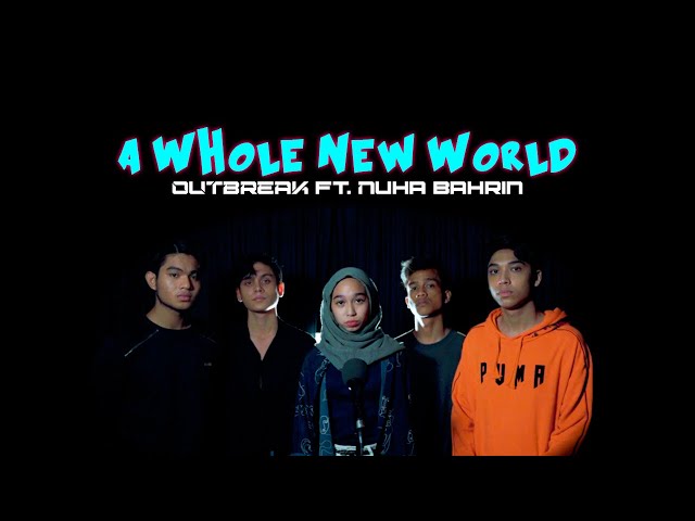 Outbreak & Nuha Bahrin - A Whole New World (Cover Version) class=