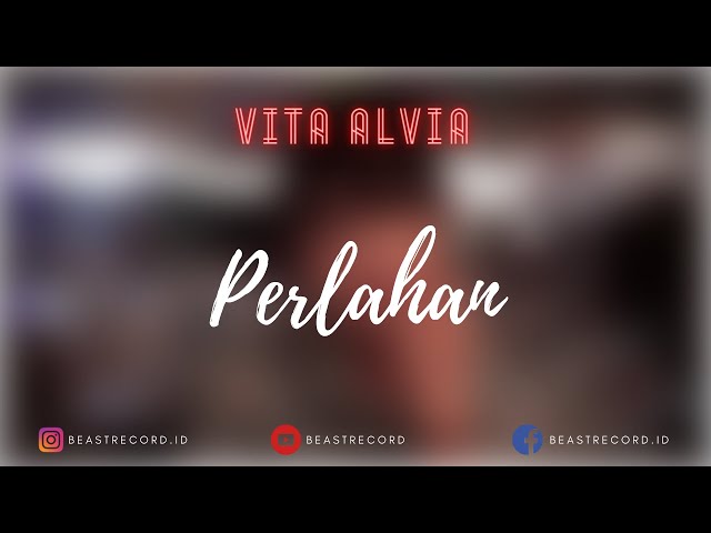 Vita Alvia - Dj Perlahan Lirik | Dj Perlahan - Vita Alvia Lyrics class=