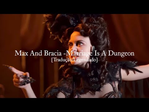 Max and Bracia - Marriage Is A Dungeon [Tradução/Legendado]
