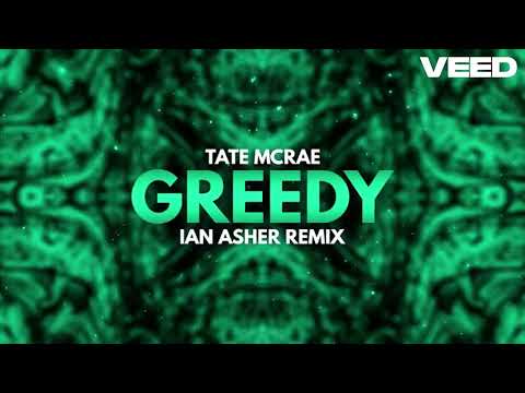 Tate McRae - Greedy Ian Asher Remix