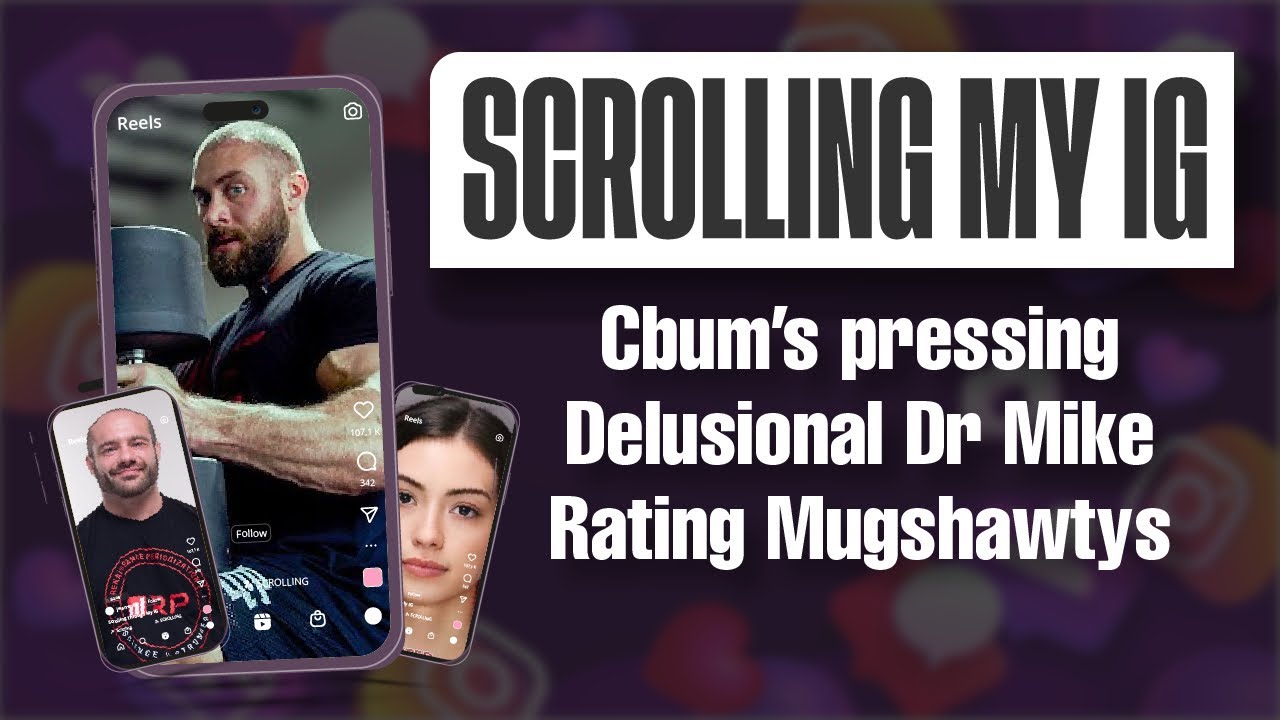 Scrolling IG: Cbum vs Me, Mike Israetel vs Mike Mentzer, Rating Mugshawtys 