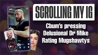 Scrolling IG: Cbum vs Me, Mike Israetel vs Mike Mentzer, Rating Mugshawtys 