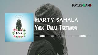 Marty Samala - Yang Dulu Tertunda