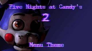 Five Nights at Candy's 2 OST - Menu Theme