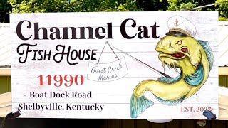 CHANNEL CAT FISH HOUSE | GUIST CREEK MARINA | Shelbyville, Kentucky
