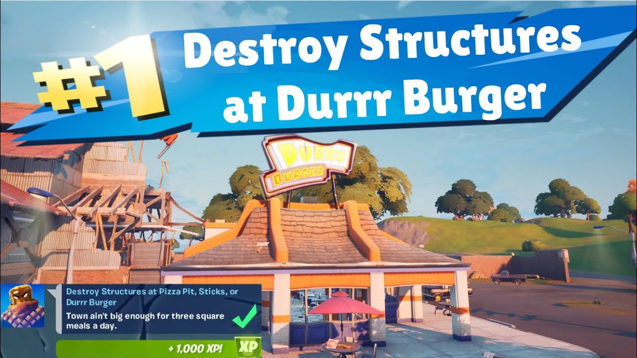 Destroy Structures At Pizza Pit Sticks Or Durrr Burger Fortnite Youtube
