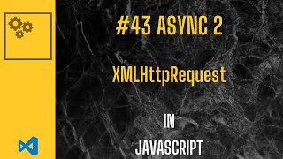 JS EP.43. Cum ne putem conecta la un Web API folosind XmlHttpRequest