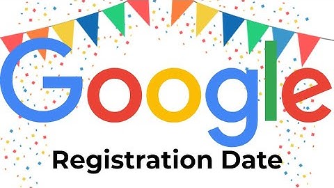 How to Find the Creation Date of your Google Account