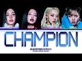 BLACKPINK (블랙핑크) 'Champion' (Color Coded Lyrics) Mp3 Song