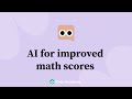 AI for improved math scores