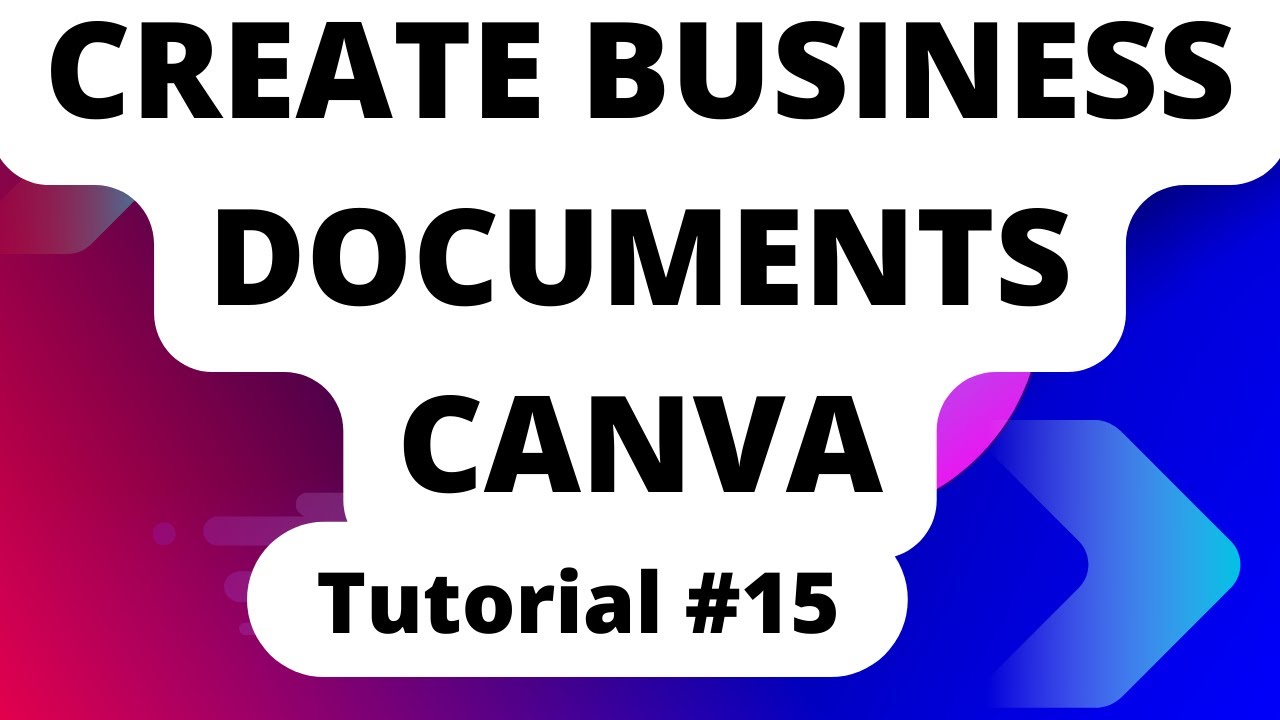 Tutorial #15 How you can create business documents using Canva Tutorial ...