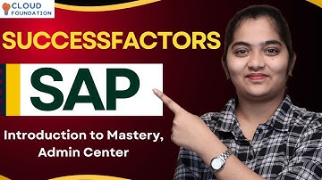 SAP SuccessFactors Introduction to Mastery| SAP SuccessFactors Admin Center |SAP SF |CloudFoundation