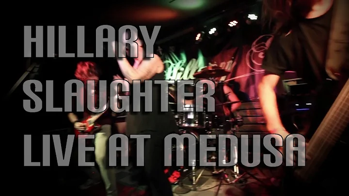 Hillary Slaughter LIVE at Medusa