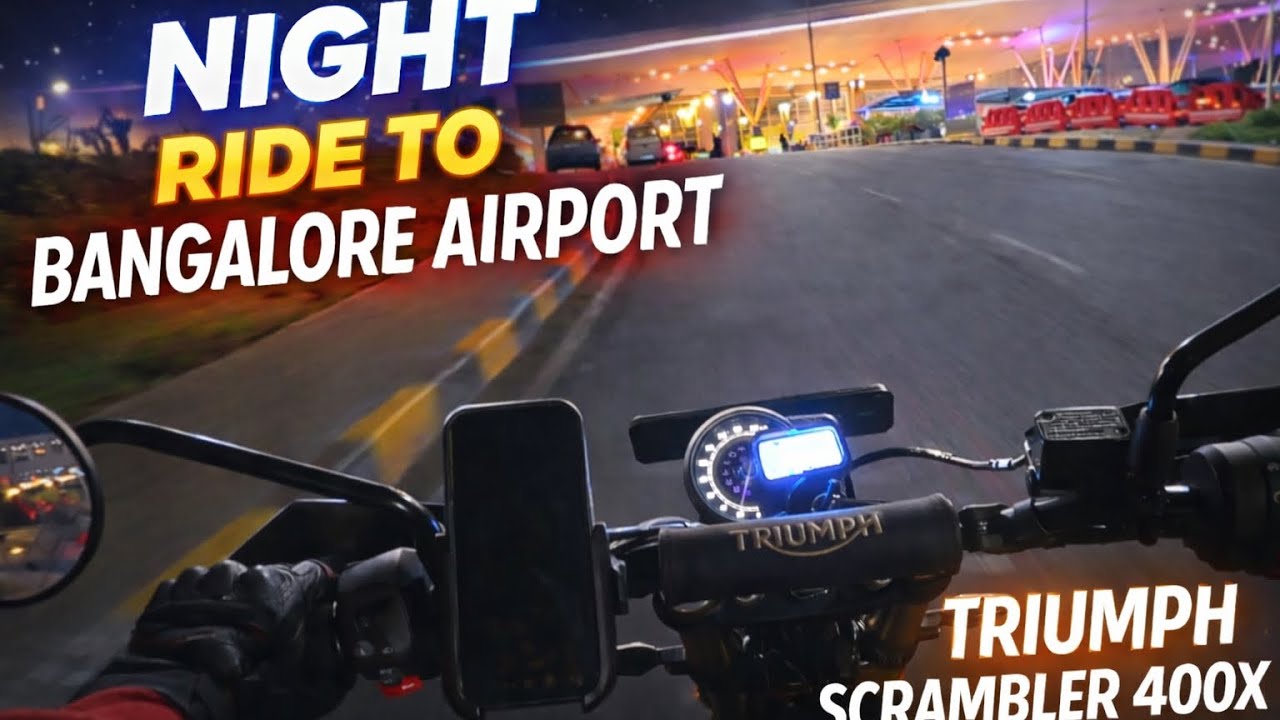 Night Ride to Bangalore Airport on my Triumph Scrambler 400x