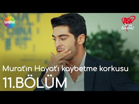 Aşk Laftan Anlamaz 11.Bölüm | Murat'ın Hayat'ı kaybetme korkusu