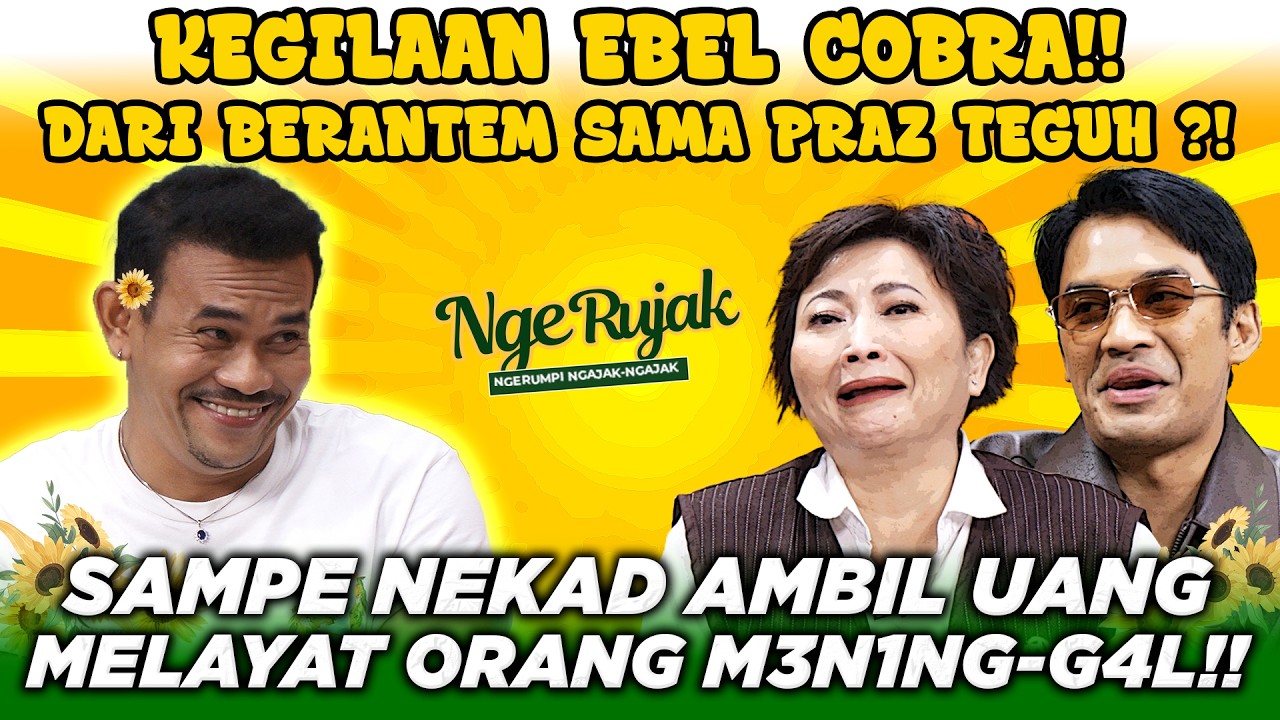 EBEL COBRA DAN MASA HIDUP PALING NGGAK WARAS | NGERUJAK