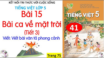 Tiếng Việt lớp 5 | Bài 15: Bài ca về mặt trời | Tiết_3 Viết bài văn tả phong cảnh | Cô Thu| #40