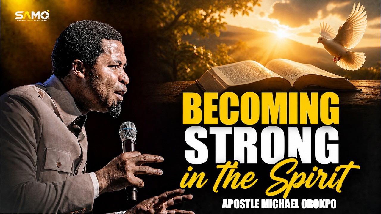 ⁣The Secret to Becoming Strong in the Spirit | Apostle Michael Orokpo