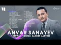 Anvar Sanayev - Bevafo nomli albom dasturi Mp3 Song