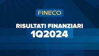 Risultati Finanziari Fineco 1Q24