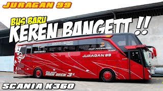 [BARU RILIS SEMALAM] Bus PALING KEREN | Trip Perdana Unit Terbaru Juragan 99 Scania K360 SHD