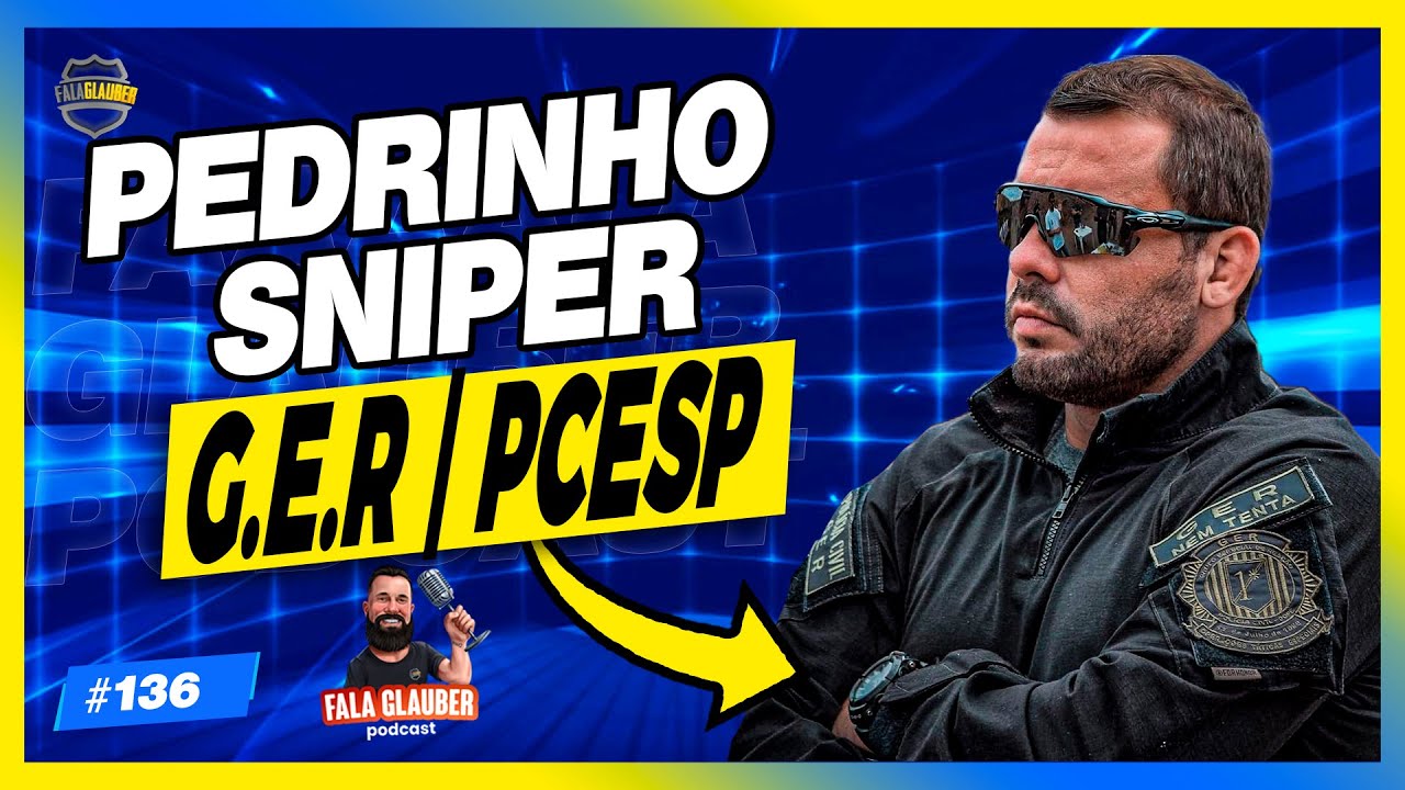PEDRINHO (G.E.R | PCSP) - Fala Glauber Podcast 