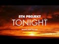 5th PROJEKT - Tonight