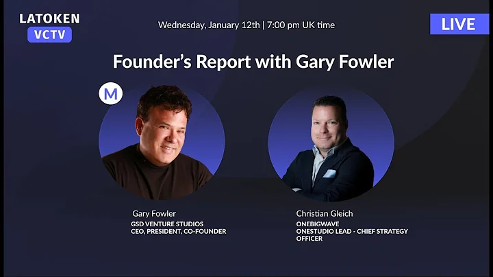 Founders Report with Gary Fowler